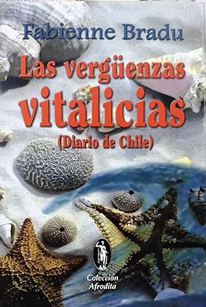 Seller image for Las vergenzas vitalicias ( Diario de Chile ) for sale by Librera Monte Sarmiento
