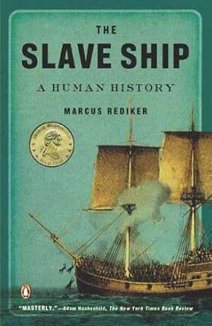 Imagen del vendedor de The Slave Ship: A Human History by Rediker, Marcus [Paperback ] a la venta por booksXpress