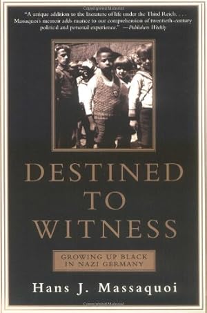 Seller image for Destined to Witness: Growing Up Black in Nazi Germany by Hans J. Massaquoi [Paperback ] for sale by booksXpress
