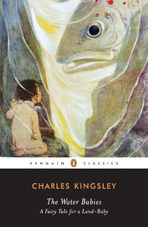 Seller image for The Water-Babies: A Fairy Tale for a Land-Baby (Penguin Classics) by Kingsley, Charles [Paperback ] for sale by booksXpress