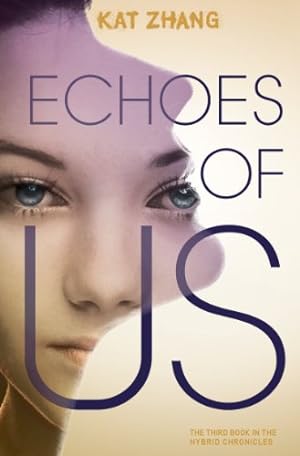Seller image for Echoes of Us (Hybrid Chronicles) by Zhang, Kat [Hardcover ] for sale by booksXpress