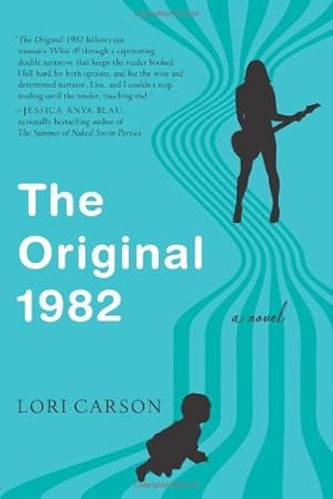 Seller image for The Original 1982: A Novel by Carson, Lori [Paperback ] for sale by booksXpress