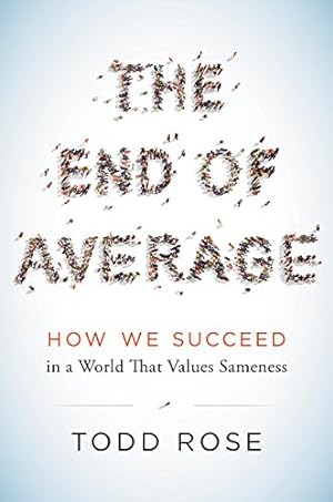 Immagine del venditore per The End of Average: How We Succeed in a World That Values Sameness [Hardcover ] venduto da booksXpress