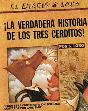Seller image for The True Story of the 3 Little Pigs / La Verdadera Historiade los TresCerditos (Spanish Edition) by Scieszka, Jon [Paperback ] for sale by booksXpress