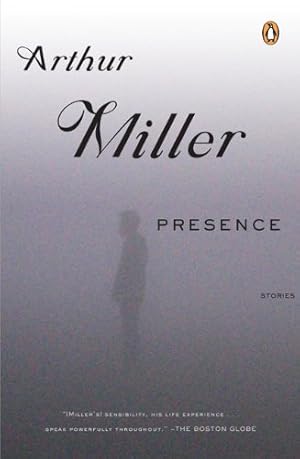 Seller image for Presence: Stories by Miller, Arthur [Paperback ] for sale by booksXpress