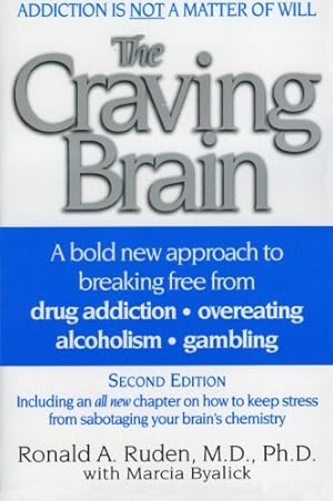 Bild des Verkufers fr The Craving Brain: A bold new approach to breaking free from *drug addiction *overeating *alcoholism *gambling by Ruden, Ronald A. [Paperback ] zum Verkauf von booksXpress