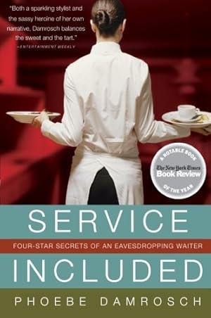 Seller image for Service Included: Four-Star Secrets of an Eavesdropping Waiter by Damrosch, Phoebe [Paperback ] for sale by booksXpress