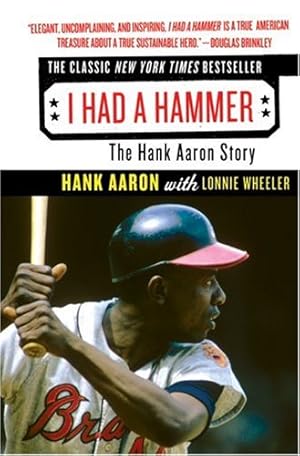 Seller image for I Had a Hammer: The Hank Aaron Story by Aaron, Hank [Paperback ] for sale by booksXpress