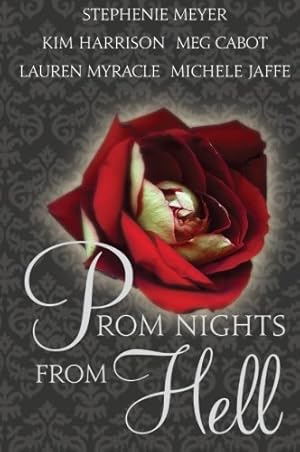 Seller image for Prom Nights from Hell by Meyer, Stephenie, Harrison, Kim, Cabot, Meg, Jaffe, Michele, Myracle, Lauren [Paperback ] for sale by booksXpress