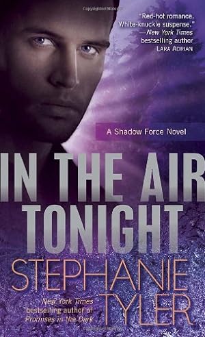 Seller image for In the Air Tonight: A Shadow Force Novel by Tyler, Stephanie [Mass Market Paperback ] for sale by booksXpress