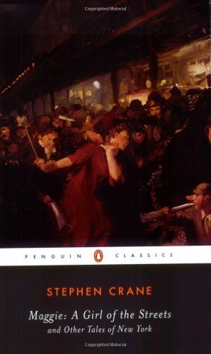 Seller image for Maggie: a Girl of the Streets: and Other Tales of New York (Penguin Classics) by Crane, Stephen [Paperback ] for sale by booksXpress