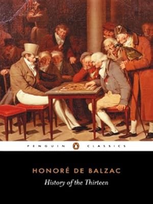 Image du vendeur pour History of the Thirteen (The Human Comedy) by Honoré de Balzac [Paperback ] mis en vente par booksXpress