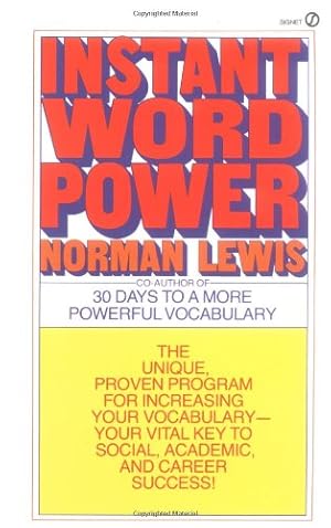 Seller image for Instant Word Power: The Unique, Proven Program for Increasing Your Vocabulary--Your Vital Key to Social, Academic, and Career Success (Signet) by Lewis, Norman [Mass Market Paperback ] for sale by booksXpress