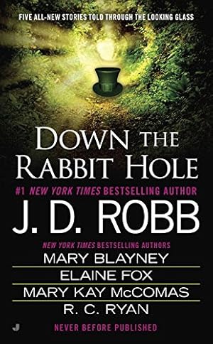 Seller image for Down the Rabbit Hole by Robb, J. D., Blayney, Mary, Fox, Elaine, McComas, Mary Kay, Ryan Langan, Ruth [Mass Market Paperback ] for sale by booksXpress