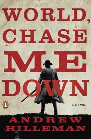 Immagine del venditore per World, Chase Me Down: A Novel by Hilleman, Andrew [Paperback ] venduto da booksXpress