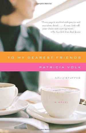 Seller image for To My Dearest Friends (Vintage Contemporaries) by Volk, Patricia [Paperback ] for sale by booksXpress