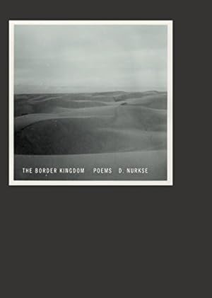 Seller image for The Border Kingdom: Poems by Nurkse, D. [Paperback ] for sale by booksXpress