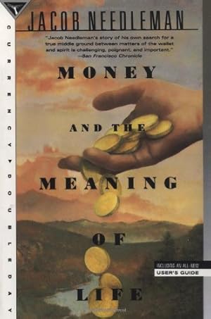 Imagen del vendedor de Money and the Meaning of Life by Needleman, Jacob [Paperback ] a la venta por booksXpress