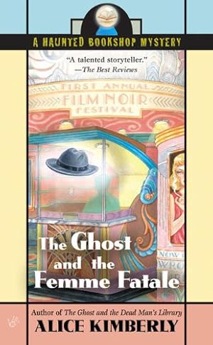 Immagine del venditore per The Ghost and the Femme Fatale (Haunted Bookshop Mysteries, No. 4) by Kimberly, Alice, Cleo Coyle [Mass Market Paperback ] venduto da booksXpress