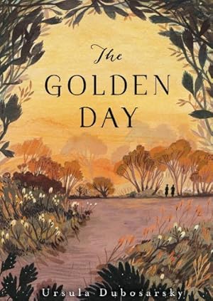 Seller image for The Golden Day by Dubosarsky, Ursula [Hardcover ] for sale by booksXpress