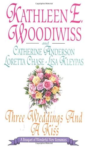 Imagen del vendedor de Three Weddings and a Kiss by Kathleen E. Woodiwiss, Lisa Kleypas, Loretta Chase, Catherine Anderson [Mass Market Paperback ] a la venta por booksXpress