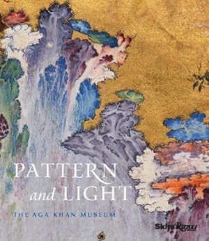 Seller image for Pattern and Light: The Aga Khan Museum by Jodidio, Philip, Kana'an, Ruba, Melikian-Chirvani, Assadullah, Monreal, Luis [Hardcover ] for sale by booksXpress