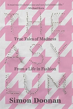 Immagine del venditore per The Asylum: True Tales of Madness from a Life in Fashion by Doonan, Simon [Paperback ] venduto da booksXpress