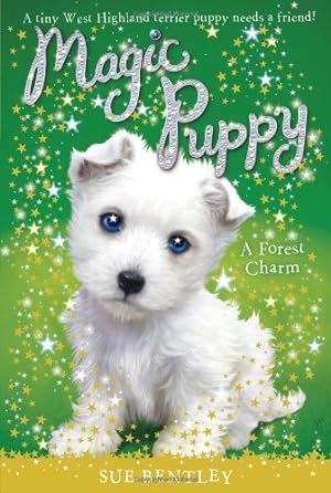 Seller image for A Forest Charm #6 (Magic Puppy) by Bentley, Sue [Paperback ] for sale by booksXpress