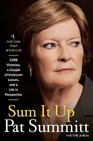 Seller image for Sum It Up: A Thousand and Ninety-Eight Victories, a Couple of Irrelevant Losses, and a Life in Perspective by Summitt, Pat Head, Jenkins, Sally [Paperback ] for sale by booksXpress