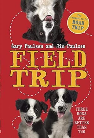 Bild des Verkufers fr Field Trip (Road Trip Series) by Paulsen, Gary, Paulsen, Jim [Paperback ] zum Verkauf von booksXpress