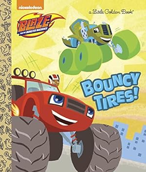 Seller image for Bouncy Tires! (Blaze and the Monster Machines) (Little Golden Book) by Tillworth, Mary [Hardcover ] for sale by booksXpress