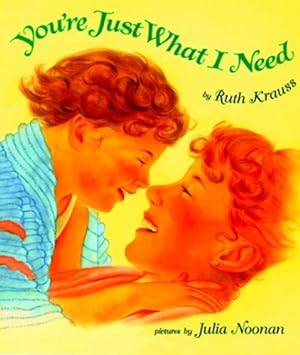 Seller image for You're Just What I Need Board Book by Krauss, Ruth [Board book ] for sale by booksXpress