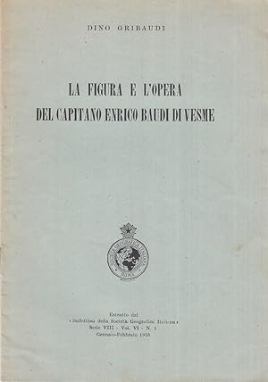 Seller image for La figura e l'opera del capitano Enrico Baudi di Vesme for sale by Arca dei libri di Lorenzo Casi