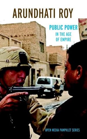 Seller image for Public Power in the Age of Empire (Open Media Series) by Roy, Arundhati [Paperback ] for sale by booksXpress