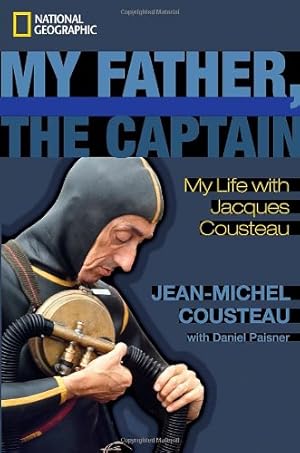 Seller image for My Father, the Captain: My Life With Jacques Cousteau by Cousteau, Jean-Michel, Paisner, Daniel [Hardcover ] for sale by booksXpress