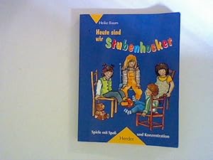 Imagen del vendedor de Heute sind wir Stubenhocker: Spiele mit Spa und Konzentration a la venta por ANTIQUARIAT FRDEBUCH Inh.Michael Simon