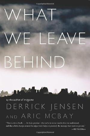 Seller image for What We Leave Behind by Jensen, Derrick, McBay, Aric [Paperback ] for sale by booksXpress