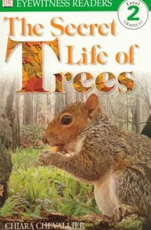 Image du vendeur pour The Secret Life of Trees, Level 2: Beginning to Read Alone (DK Readers) by Chevallier, Chiara [Paperback ] mis en vente par booksXpress