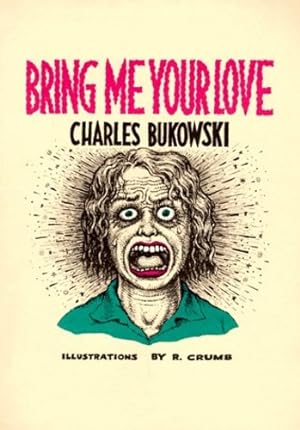 Seller image for Bring Me Your Love by Bukowski, Charles [Paperback ] for sale by booksXpress