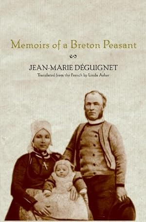 Bild des Verkufers fr Memoirs of a Breton Peasant by Jean-Marie Déguignet [Hardcover ] zum Verkauf von booksXpress