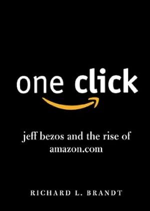 Imagen del vendedor de One Click: Jeff Bezos and the Rise of Amazon.com by Brandt, Richard L. [Paperback ] a la venta por booksXpress