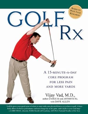 Seller image for Golf Rx: A 15-Minute-a-Day Core Program for More Yards and Less Pain by Vad M.D., Vijay, Allen, Dave [Paperback ] for sale by booksXpress