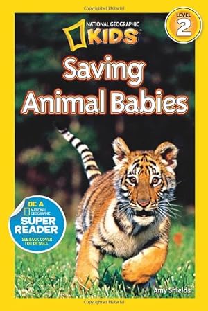 Seller image for National Geographic Readers: Saving Animal Babies by Shields, Amy [Paperback ] for sale by booksXpress