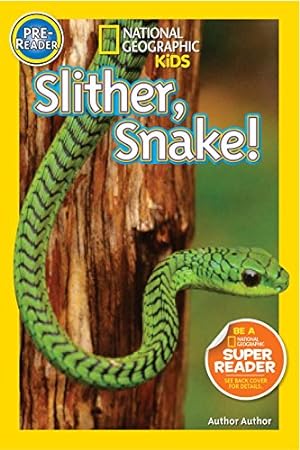 Seller image for National Geographic Readers: Slither, Snake! by Alinsky, Shelby [Paperback ] for sale by booksXpress
