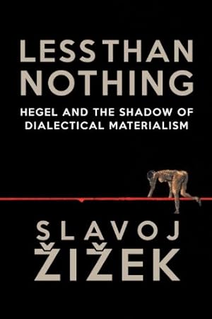 Image du vendeur pour Less Than Nothing: Hegel And The Shadow Of Dialectical Materialism by Zizek, Slavoj [Paperback ] mis en vente par booksXpress