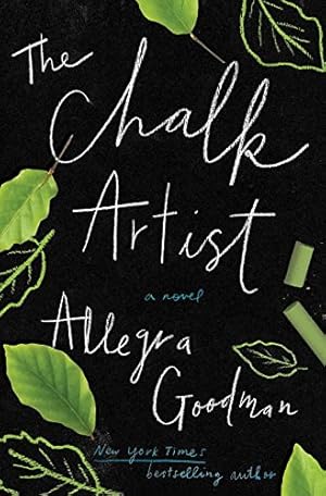 Imagen del vendedor de The Chalk Artist: A Novel by Goodman, Allegra [Hardcover ] a la venta por booksXpress