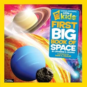 Seller image for National Geographic Little Kids First Big Book of Space (National Geographic Little Kids First Big Books) by Hughes, Catherine D. [Library Binding ] for sale by booksXpress