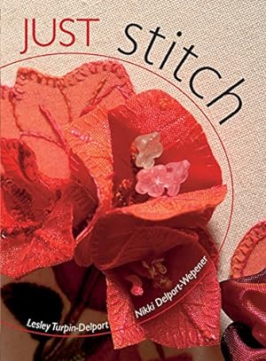 Image du vendeur pour Just Stitch by Delport-Wepener, Nikki, Turpin-Delport, Lesley [Paperback ] mis en vente par booksXpress