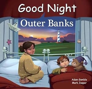 Seller image for Good Night Outer Banks (Good Night Our World) by Gamble, Adam, Jasper, Mark [Board book ] for sale by booksXpress