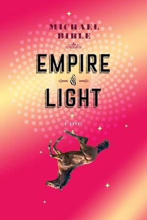 Seller image for Empire of Light by Bible, Michael [Paperback ] for sale by booksXpress